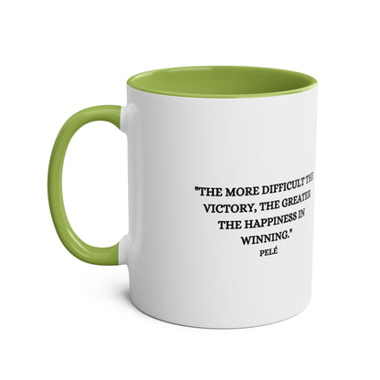 Mug Pele with motivation quote